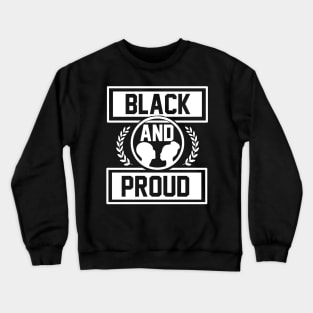 Black And Proud T Shirt For Women Men Crewneck Sweatshirt